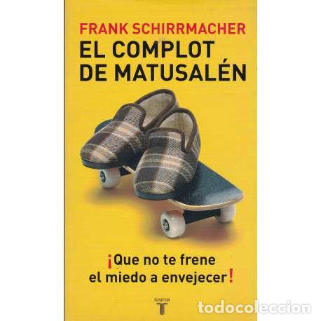 Libros: El complot de Matusal&eacute;n - Schirrmacher, Frank - Foto 1