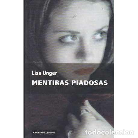 Libros: Mentiras piadosas - Unger, Lisa - Foto 1