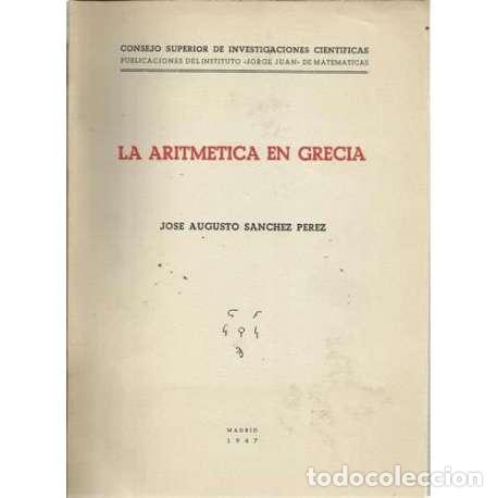 Libri di seconda mano: La aritmetica en Grecia - Jos&eacute; Augusto S&aacute;nchez P&eacute;rez