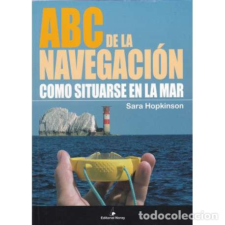 Libros: ABC de la navegaci&oacute;n. C&oacute;mo situarse en la mar - Hopkinson, Sara - Foto 1