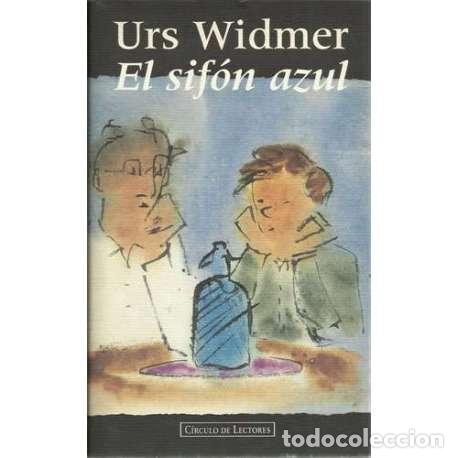 Libros: El sif&oacute;n azul - Widmer, Urs - Foto 1