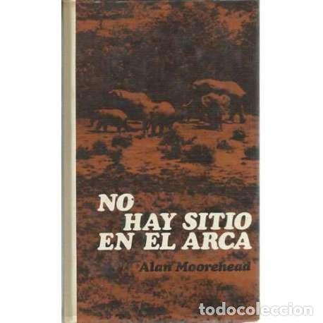 Libros: No hay sitio en el arca - Moorehead, Alan - Foto 1