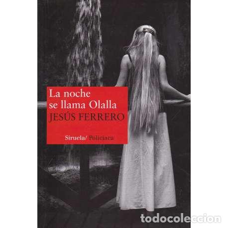 Libros: La noche se llama Olalla - Ferrero, Jes&uacute;s - Foto 1