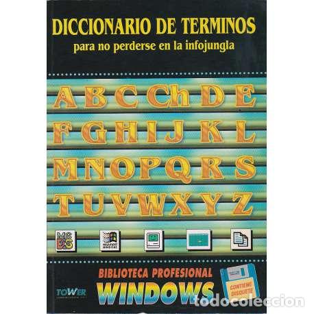 Libros: Diccionario de t&eacute;rminos para no perderse en la infojungla - VV. AA. - Foto 1