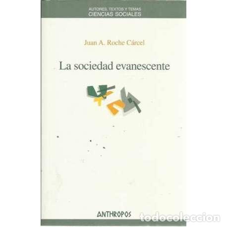 Libros: La sociedad evanescente - Juan A. Roche C&aacute;rcel - Foto 1