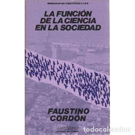 Libros: La funci&oacute;n de la ciencia en la sociedad - Cord&oacute;n, Faustino - Foto 1