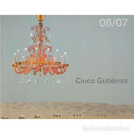 Libros: Ciuco Guti&eacute;rrez 06/07 - Cat&aacute;logo de la Exposici&oacute;n - Foto 1