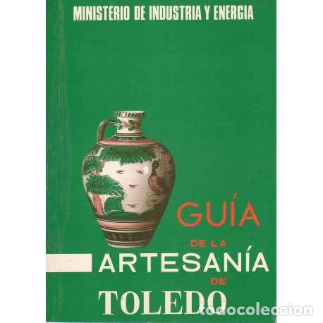 Libros: Gu&iacute;a de la artesan&iacute;a de Toledo - VV. AA. - Foto 1