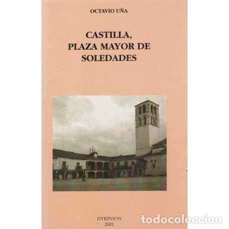 Libros: Castilla, Plaza Mayor de Soledades - Octavio U&ntilde;a - Foto 1