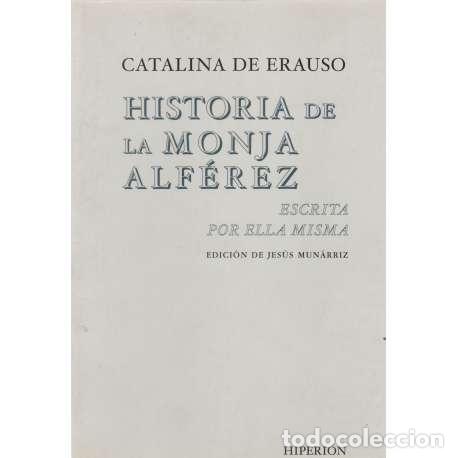 Livros em segunda m&atilde;o: Historia de la monja Alf&eacute;rez. Escrita por ella misma - Catalina de Erauso