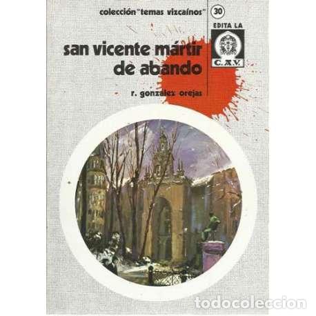 Libros: San Vicente M&aacute;rtir de Abando - Gonz&aacute;lez Orejas, Rafael - Foto 1