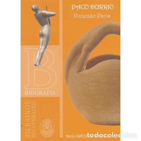 Libri di seconda mano: Paco Durrio. Viviendo Par&iacute;s - Amezaga Massalleras, Mar&iacute;a