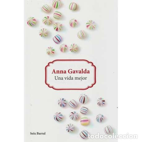 Libros: Una vida mejor - Anna Gavalda - Foto 1