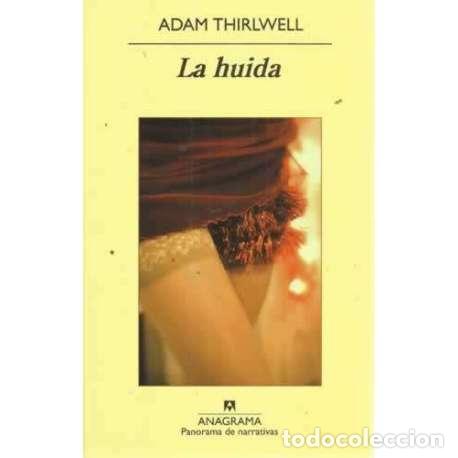 Libros: La huida - Thirlwell, Adam - Foto 1