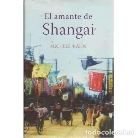 Libros: El amante de Shangai - Kahn, Mich&egrave;le - Foto 1