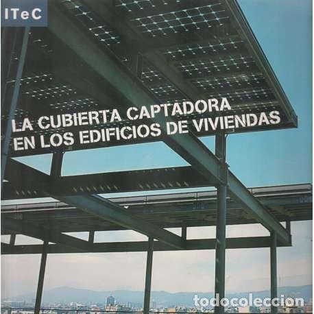 Libros: La cubierta captadora en los edificios de viviendas - VV.AA - Foto 1
