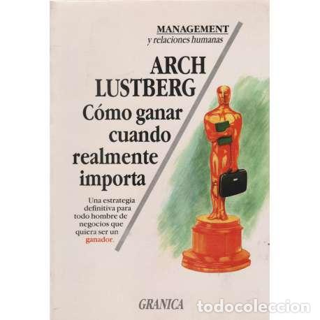 Libros: C&oacute;mo ganar cuando realmente importa - Lustberg, Arch - Foto 1