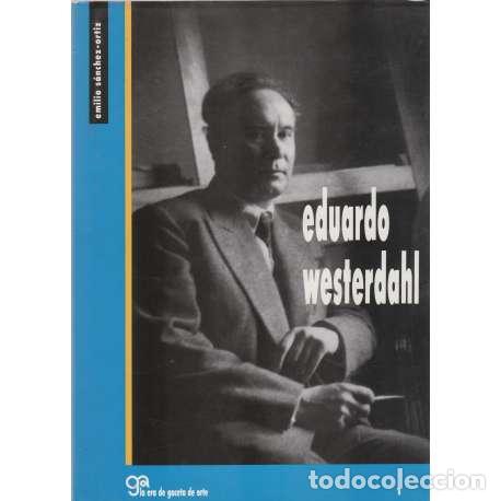 Libros: Eduardo Westerdahl - Emilio S&aacute;nchez Ortiz - Foto 1