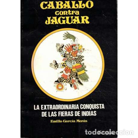 Libros: Caballo contra Jaguar - Emilio Garc&iacute;a- Mer&aacute;s - Foto 1