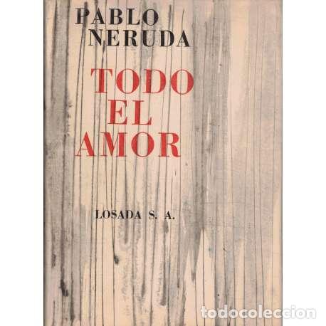 Libros: Todo el amor - Neruda, Pablo - Foto 1