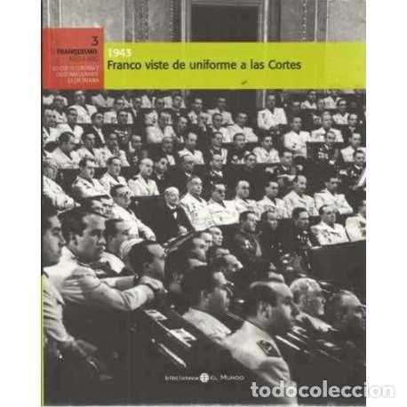 Libros: 1943. Franco viste de uniforme a las Cortes - VV.AA - Foto 1