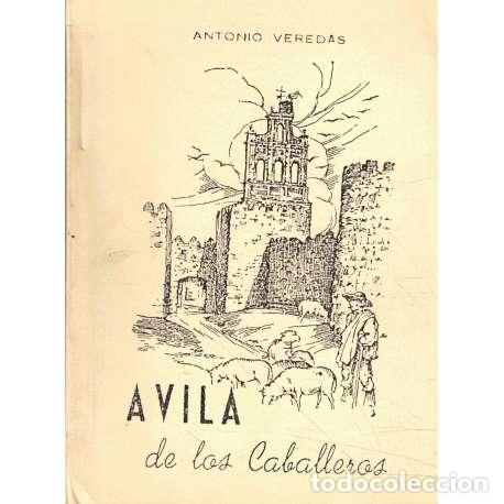 Libros: &Aacute;vila de los Caballeros - Veredas, Antonio - Foto 1