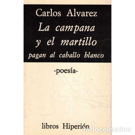 Libros: La campana y el martillo. Pagan al caballo blanco - &Aacute;lvarez, Carlos - Foto 1