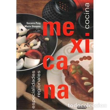 B&uuml;cher: Cocina Mexicana. Especialidades regionales - Puig, Socorro/ Stoopen, Mar&iacute;a
