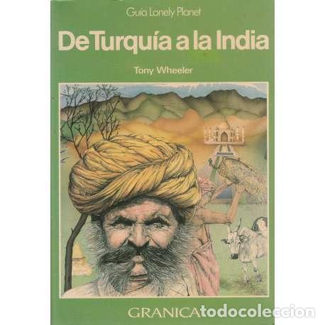 Libros: De Turqu&iacute;a a la India - Wheeler, Tony - Foto 1