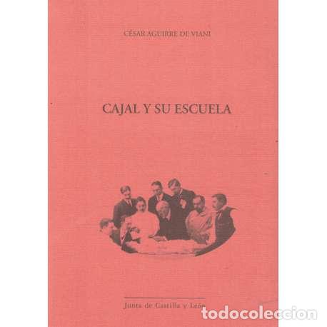 Libros: Cajal y su escuela - Aguirre de Viani, C&eacute;sar - Foto 1