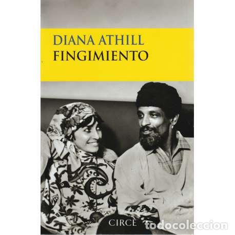 Libros: Fingimiento - Athill, Diana - Foto 1