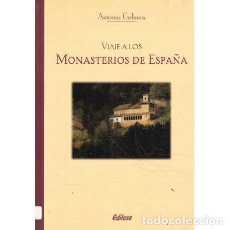Libros: Viaje a los Monasterios de Espa&ntilde;a - Colinas, Antonio - Foto 1