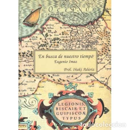 Libros: En busca de nuestro tiempo - Imaz, Eugenio - Foto 1
