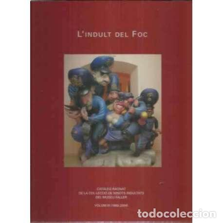 Libros: L&acute;Indult del foc. Volumen III: 1982-2004 - VV. AA. - Foto 1