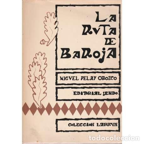 Libros: La ruta de Baroja - Miguel Pelay Orozco - Foto 1