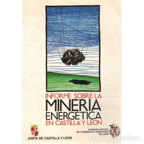 Libros: Informe sobre la miner&iacute;a energ&eacute;tica en Castilla y Le&oacute;n - VV. AA. - Foto 1