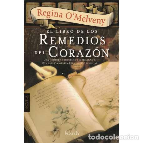 Libri di seconda mano: El libro de los remedios del coraz&oacute;n - Regina O'Melveny