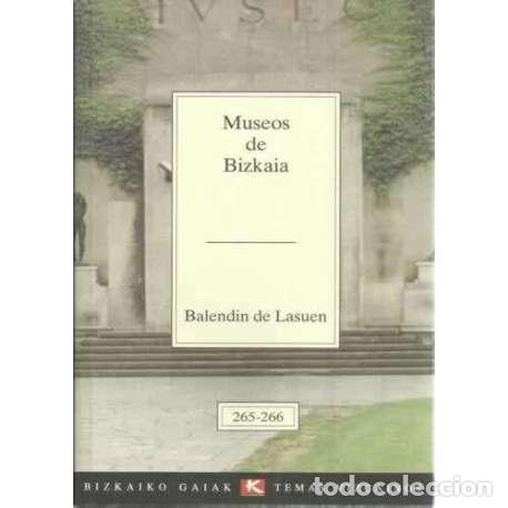Libros: Museos de Bizkaia - de Lasuen, Balendin - Foto 1
