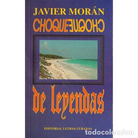 Libros: Choque de leyendas - Mor&aacute;n, Javier - Foto 1