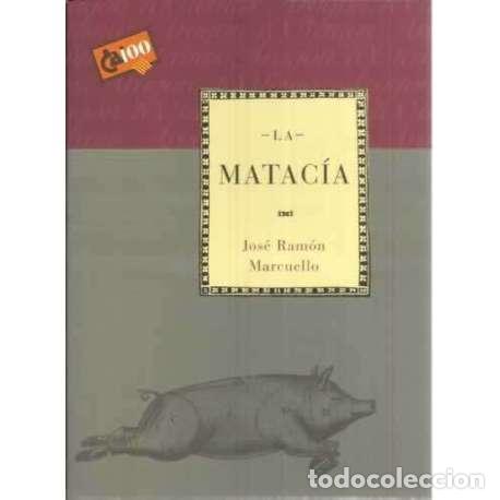 Libros: La Matac&iacute;a - Marcuello Calv&iacute;n, Jos&eacute; Ram&oacute;n - Foto 1
