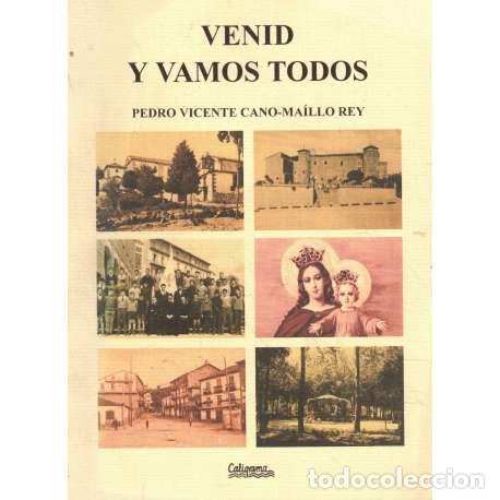 Libri di seconda mano: Venid y vamos todos - Pedro Vicente Cano- Ma&iacute;llo Rey