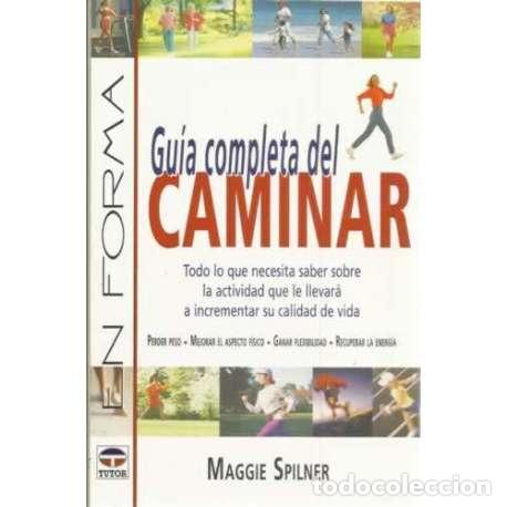 Libros: Gu&iacute;a completa del caminar - Spilner, Maggie - Foto 1
