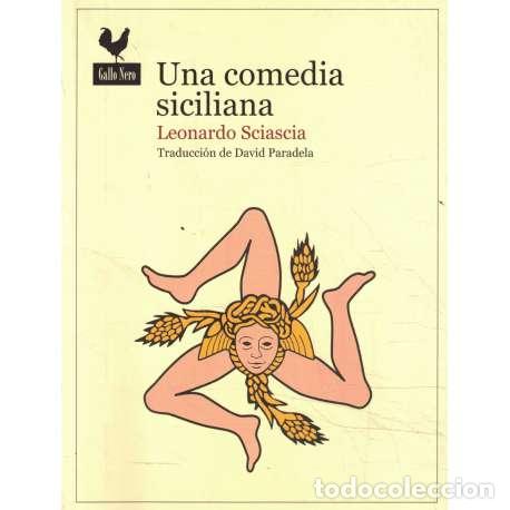 Libros: Una comedia siciliana - Leonardo Sciascia - Foto 1
