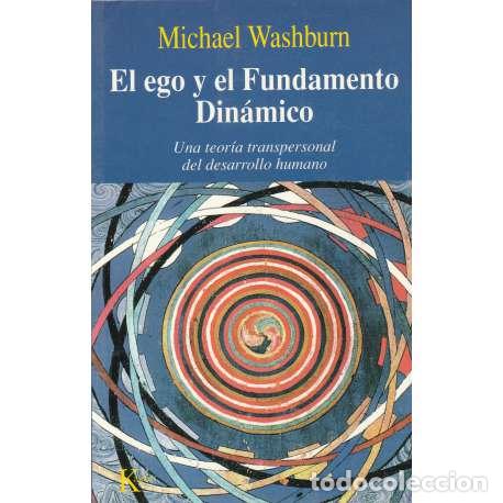 Libros: El ego y el Fundamento Din&aacute;mico - Washburn, Michael - Foto 1
