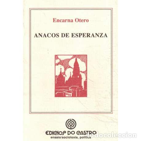 Libros: Anacos de esperanza - Encarna Otero - Foto 1