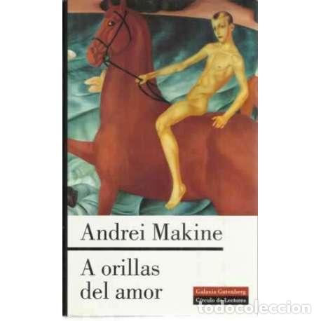 Libros: A orillas del amor - Makine, Andrei - Foto 1