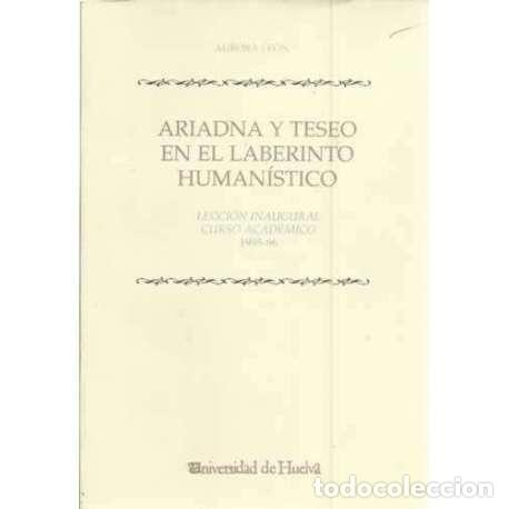 Libros: Ariadna y Teseo en al laberinto human&iacute;stico - Le&oacute;n, Aurora - Foto 1