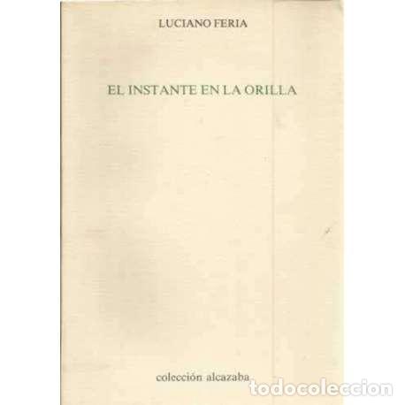 Libros: El instante en la orilla - Feria, Luciano - Foto 1