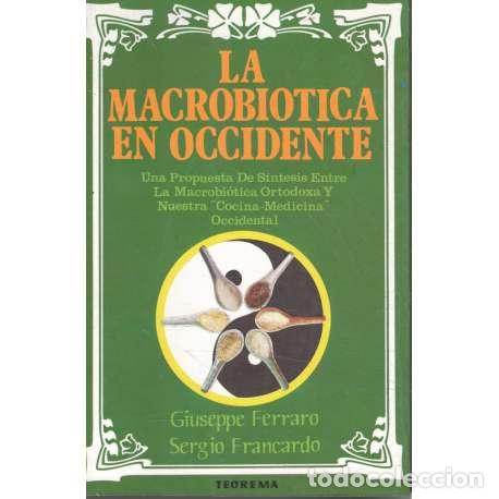 Libros: La macrobi&oacute;tica en occidente - Ferraro, Giuseppe/ Francardo, Sergio - Foto 1