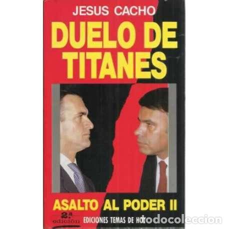 Libros: Asalto al poder II. Duelo de titanes - Cacho, Jes&uacute;s - Foto 1
